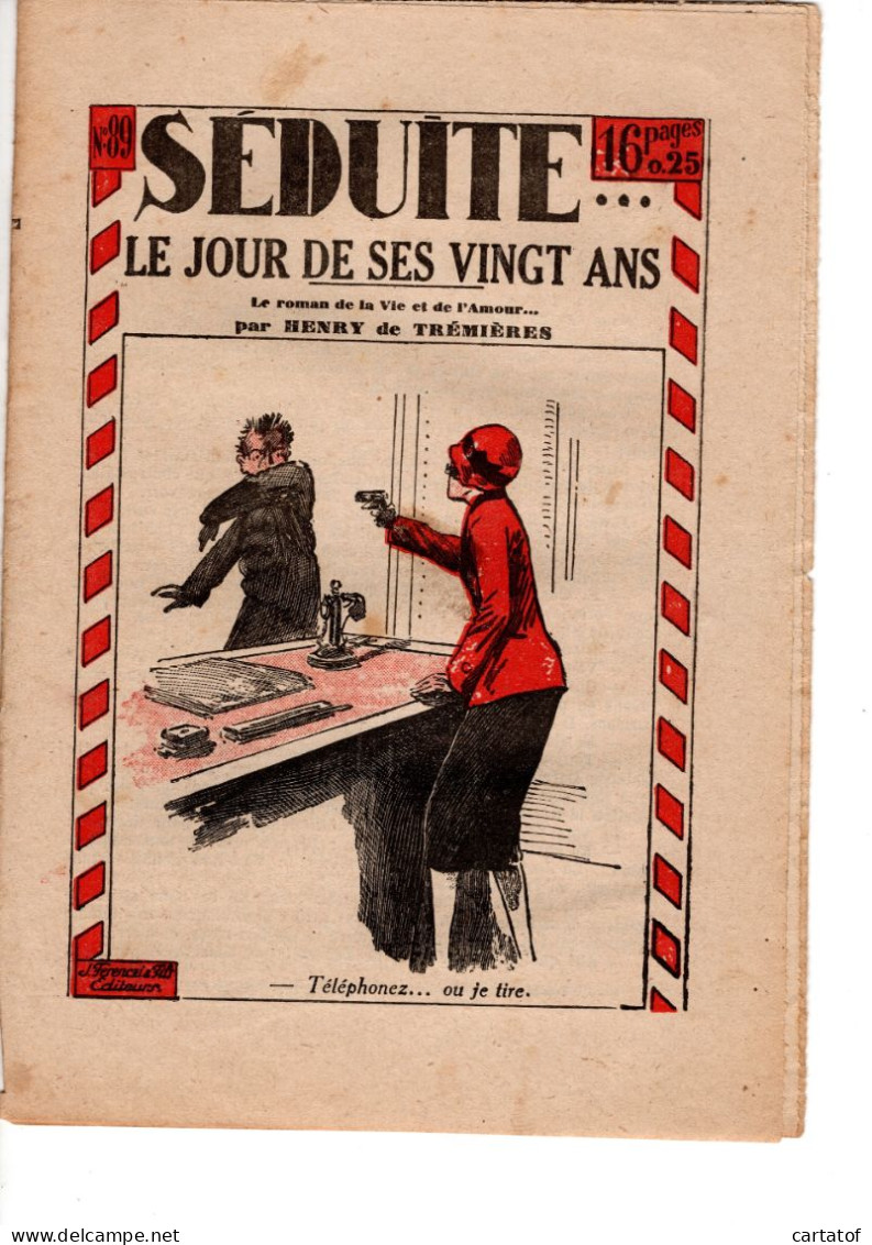 SEDUITE LE JOUR DE SES VINGT ANS . N° 89  Le Roman De La Vie Et De L'amour. Par HENRY De TREMIERES - Romantiek