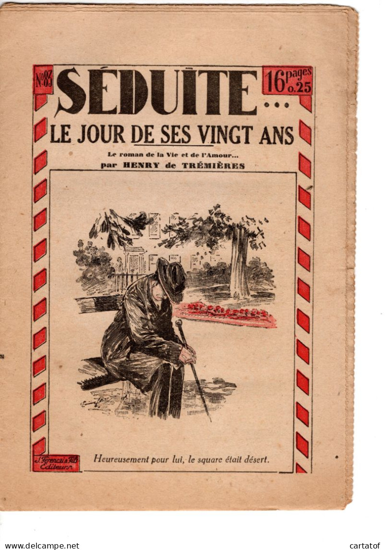 SEDUITE LE JOUR DE SES VINGT ANS . N° 83  Le Roman De La Vie Et De L'amour. Par HENRY De TREMIERES - Romantique