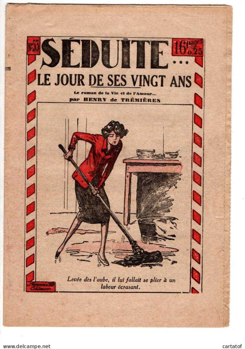 SEDUITE LE JOUR DE SES VINGT ANS . N° 53  Le Roman De La Vie Et De L'amour. Par HENRY De TREMIERES - Romantique