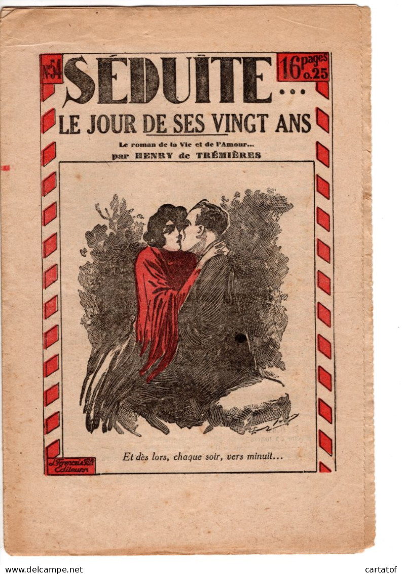SEDUITE LE JOUR DE SES VINGT ANS . N° 54  Le Roman De La Vie Et De L'amour. Par HENRY De TREMIERES - Románticas