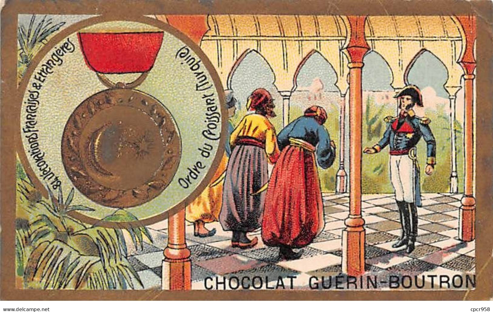 CHROMOS.AM23062.7x10 Cm Env.Chocolat Guérin-Boutron.Décorations Françaises Et étrangères.Ordre Du Croissant.Turquie - Guerin Boutron