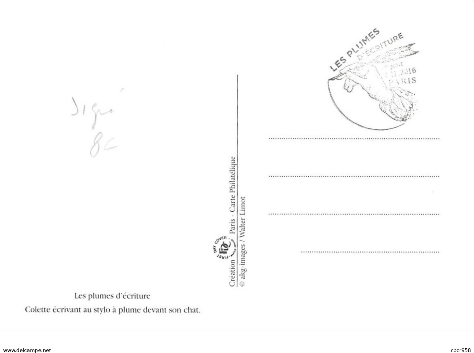 FRANCE.CARTE MAXIMUM. N°207640. 4/11/2016. Cachet Paris. Les Plumes D'écriture. Colette Stylo à Plume . Signé - 2010-2019