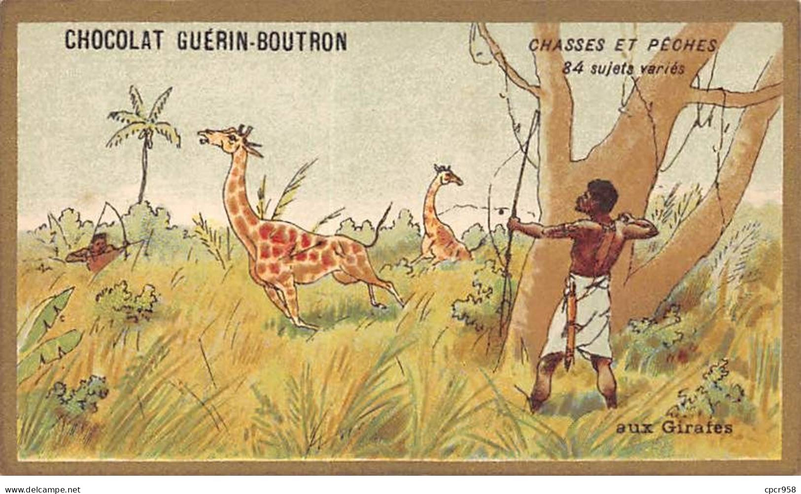 Chromos -COR10613 - Chocolat Guérin-Boutron- Chasses Et Pêches- Girafes - Chasseur - 6x10 Cm Env. - Guerin Boutron