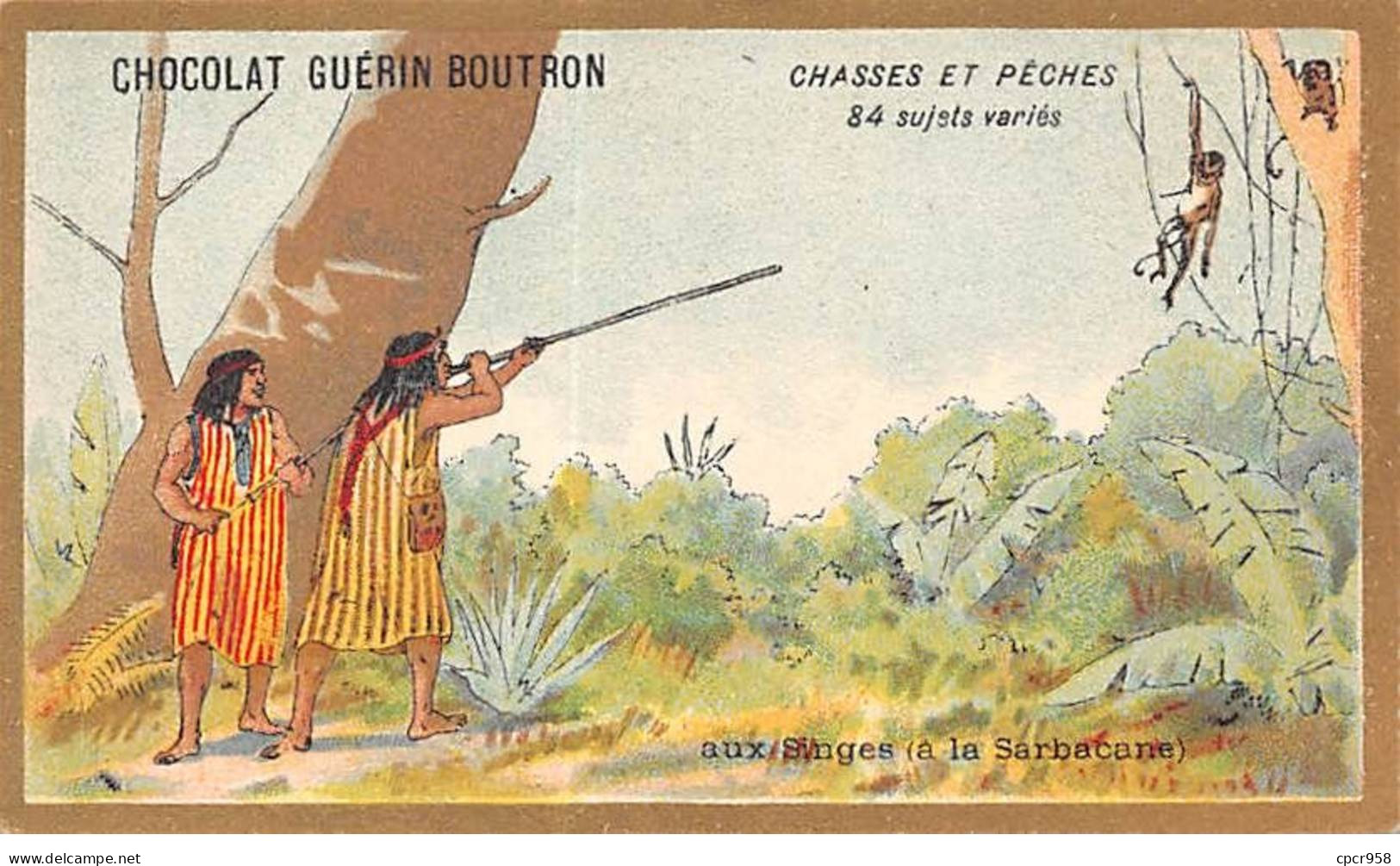 Chromos -COR10608 - Chocolat Guérin-Boutron- Chasses Et Pêches- Singe- Sarbacane - Chasseurs - 6x10 Cm Env. - Guerin Boutron