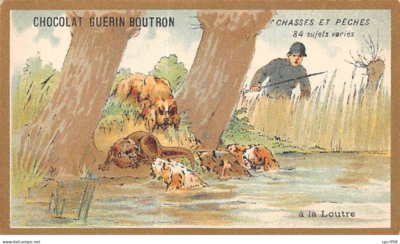 Chromos -COR10599 - Chocolat Guérin-Boutron- Chasses Et Pêches- Loutre -Chasseur - 6x10 Cm Env. - Guérin-Boutron