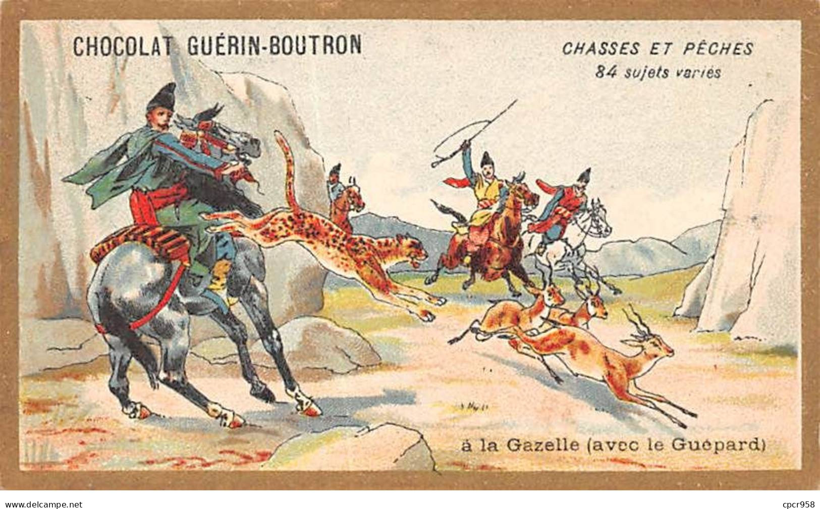Chromos -COR10590 - Chocolat Guérin-Boutron- Chasses Et Pêches-Gazelle- Guépard- Chevaux -Chasseurs  - 6x10 Cm Env. - Guérin-Boutron