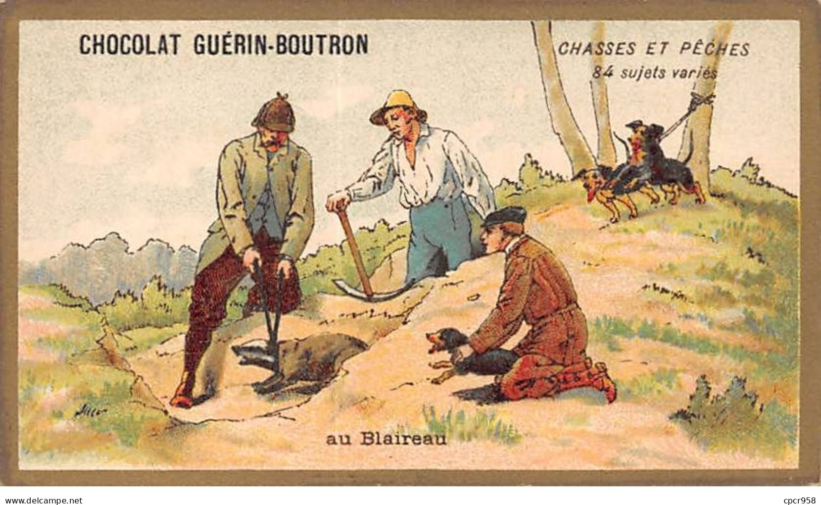 Chromos -COR10591 - Chocolat Guérin-Boutron- Chasses Et Pêches-Blaireau- Chiens -Chasseurs  - 6x10 Cm Env. - Guerin Boutron