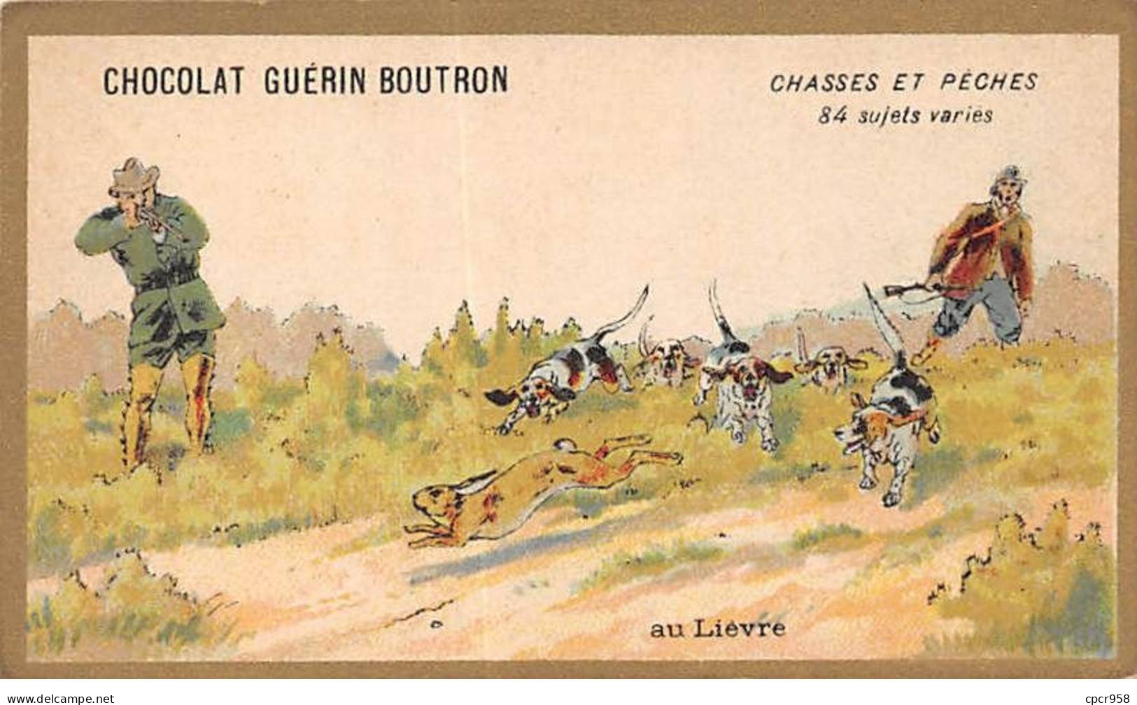 Chromos -COR10589 - Chocolat Guérin-Boutron- Chasses Et Pêches-Lièvre- Chiens -Chasseurs  - 6x10 Cm Env. - Guerin Boutron