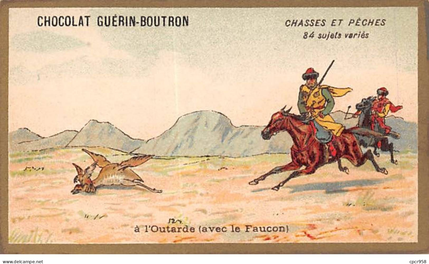 Chromos -COR10576 - Chocolat Guérin-Boutron- Chasses Et Pêches-Outarde- Faucon - Chasseurs  - 6x10 Cm Env. - Guerin Boutron