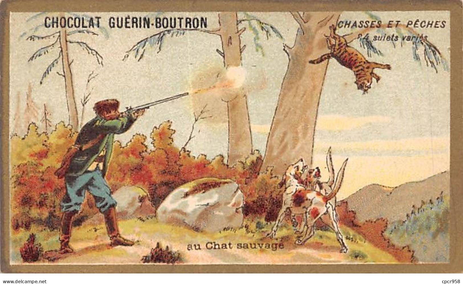 Chromos -COR10575 - Chocolat Guérin-Boutron- Chasses Et Pêches-Chat Sauvage- Chiens - Chasseurs  - 6x10 Cm Env. - Guérin-Boutron