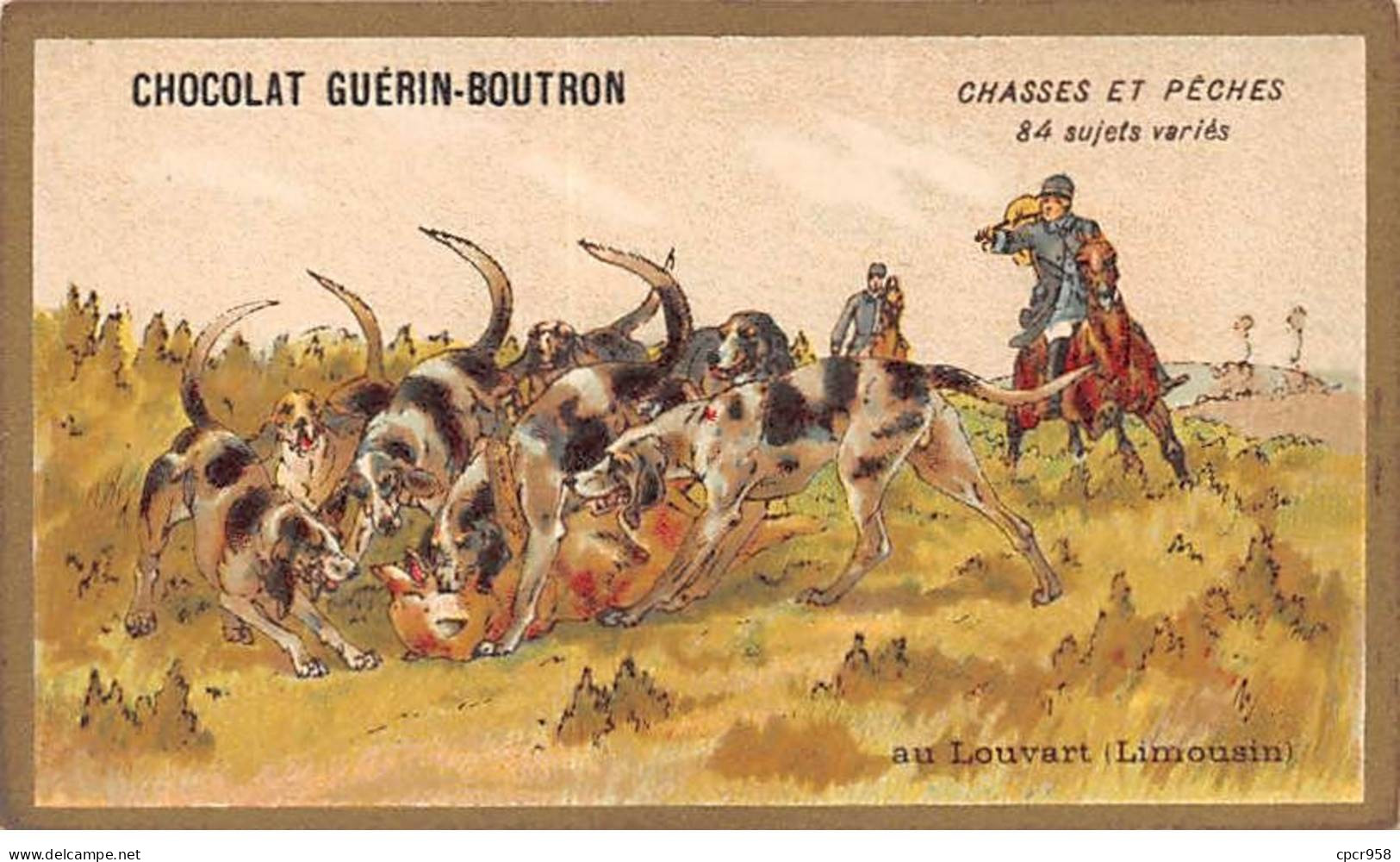 Chromos -COR10570 - Chocolat Guérin-Boutron- Chasses Et Pêches- Louvart- Limousin- Chiens- Chasseur - 6x10 Cm Env. - Guérin-Boutron