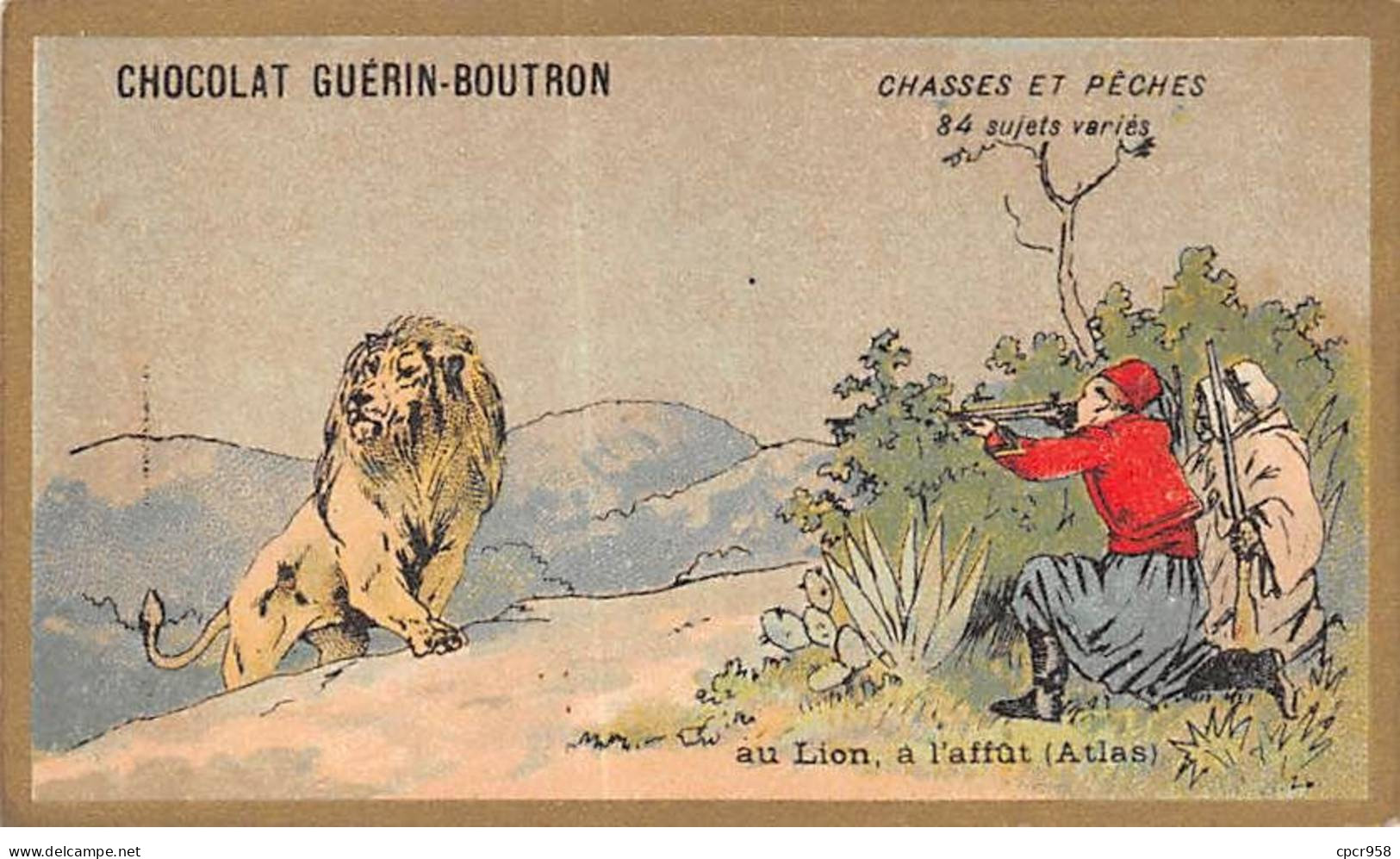 Chromos -COR10568 - Chocolat Guérin-Boutron- Chasses Et Pêches-Lion- Affût- Atlas - Chasseur - 6x10 Cm Env. - Guérin-Boutron