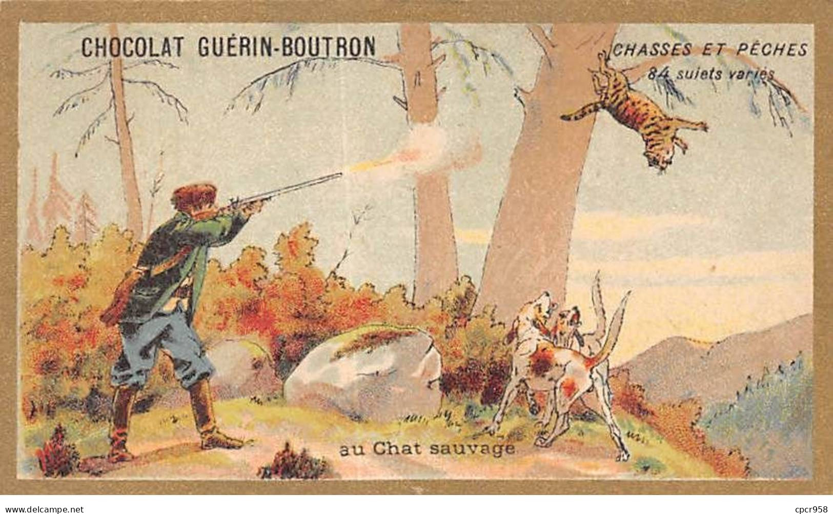 Chromos -COR10559 - Chocolat Guérin-Boutron- Chasses Et Pêches-Chat Sauvage- Chiens - 6x10 Cm Env. - Guerin Boutron