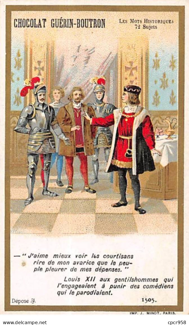 Chromos -COR10519 -Chocolat Guérin-Boutron-Mots Historiques -Louis XII- Gentilshommes - 6x10 Cm Env. - Guérin-Boutron