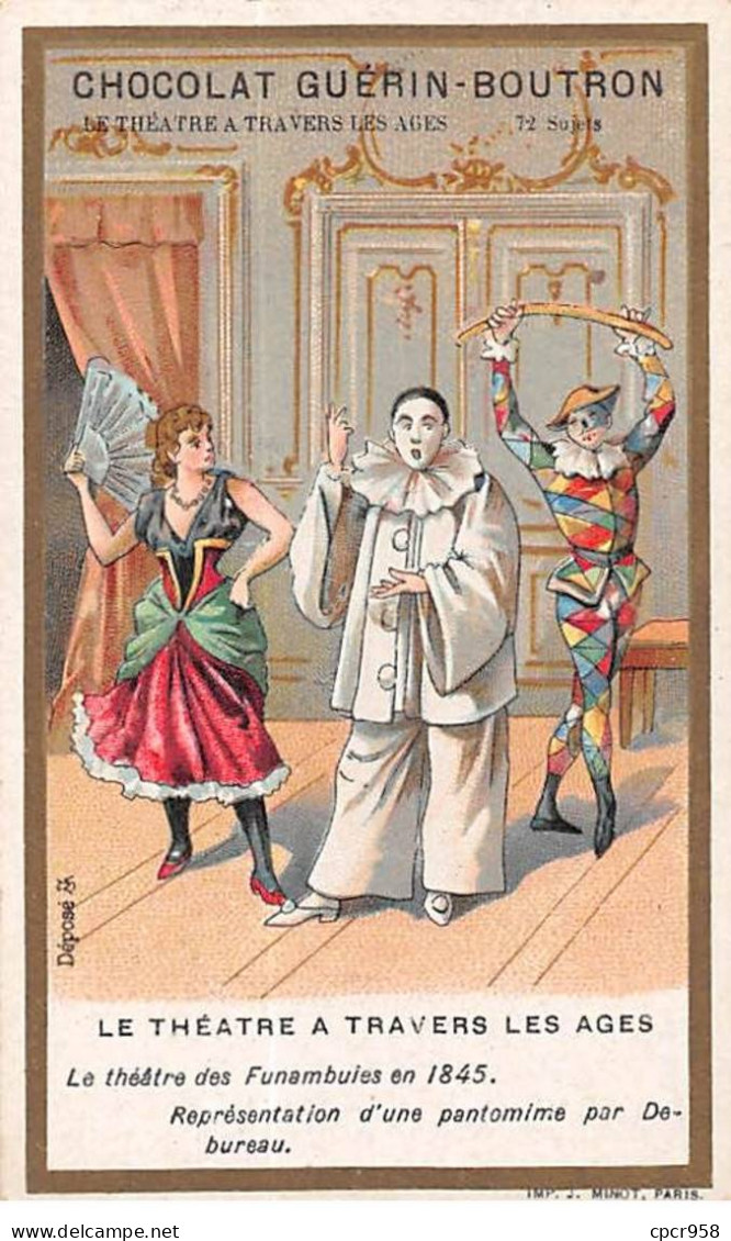 Chromos -COR10510 -Chocolat Guérin-Boutron-Le Théâtre à Travers Les âges-Théâtre Des Funambules- Acteurs- 6x10 Cm Env. - Guerin Boutron