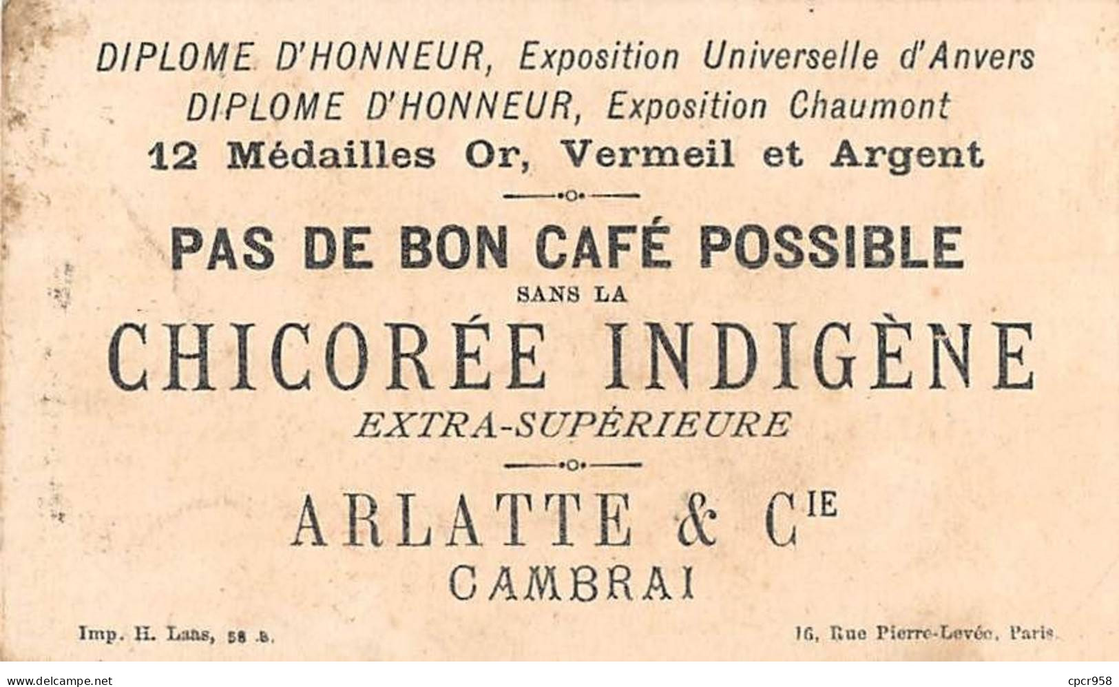 Chromos -COR10375- Chicorée Indigène- Arlatte & Cie- Cambrai- La Cloche Du Château- Hommes -  6x10 Cm Environ - Tea & Coffee Manufacturers