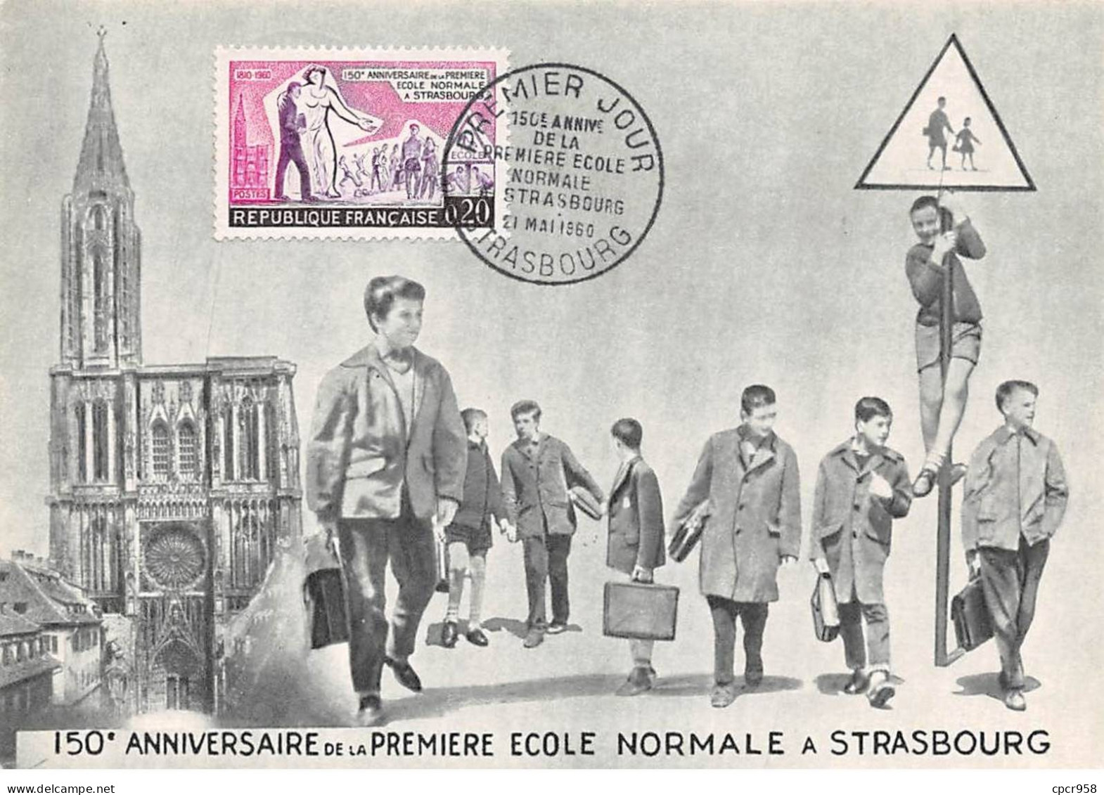 Carte Maximum - FRANCE - COR12785 - 21/05/1960 - 150e Anniversaire De La Première école Normale - Cachet Strasbourg - 1960-1969