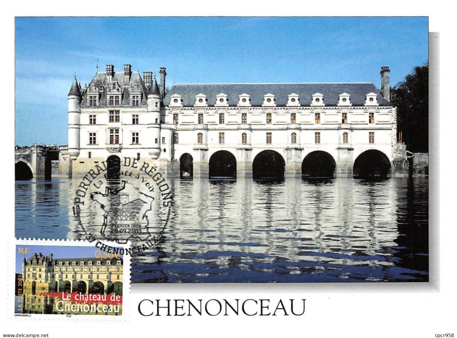 Carte Maximum - FRANCE - COR13191 - 20/09/2003 - Château De Chenonceau  - Cachet Chenonceau - 2000-2009