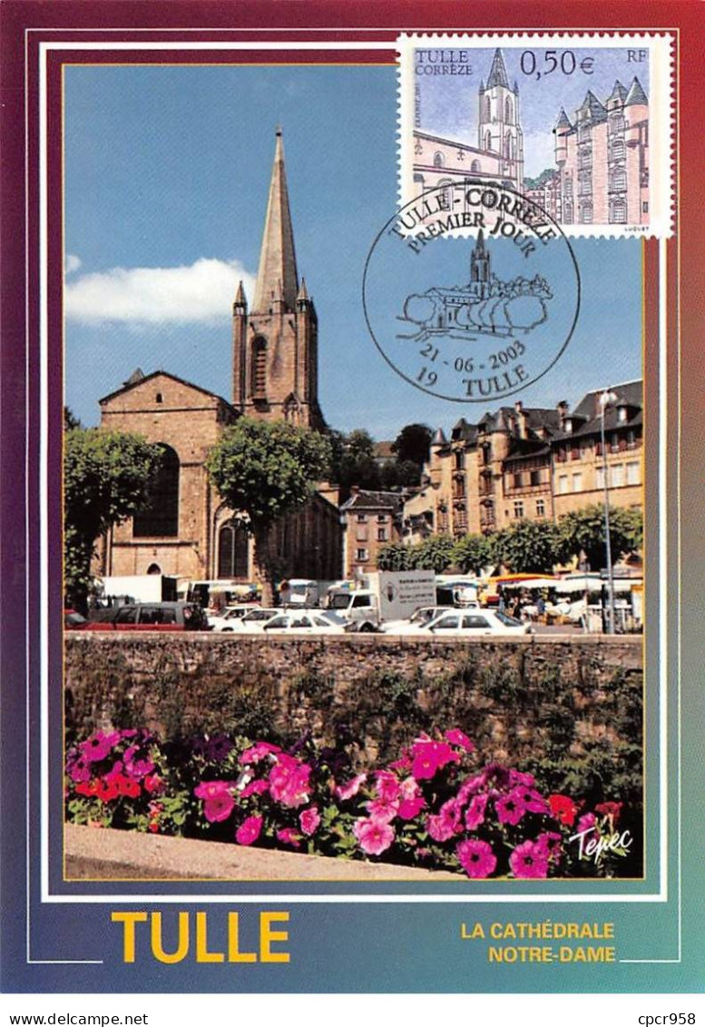 Carte Maximum - FRANCE - COR13227 - 21/06/2003 - La Cathédrale Notre-Dame De Tulle - Cachet Tulle - 2000-2009
