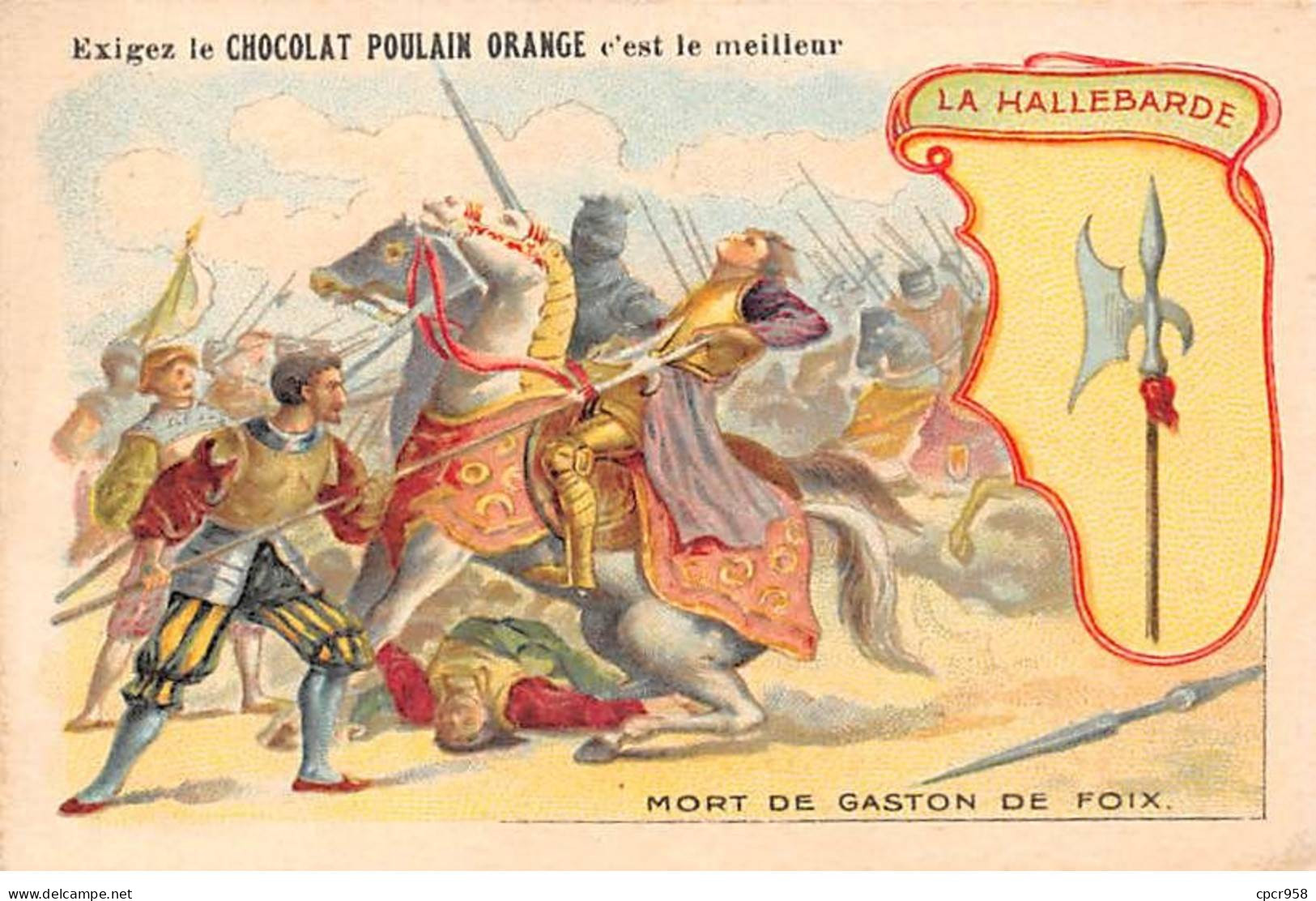 CHROMOS.AM23163.7x10 Cm Env.Chocolat Poulain.Les Armes à Travers Les Ages.La Hallebarde.Mort De Gaston De Foix - Poulain