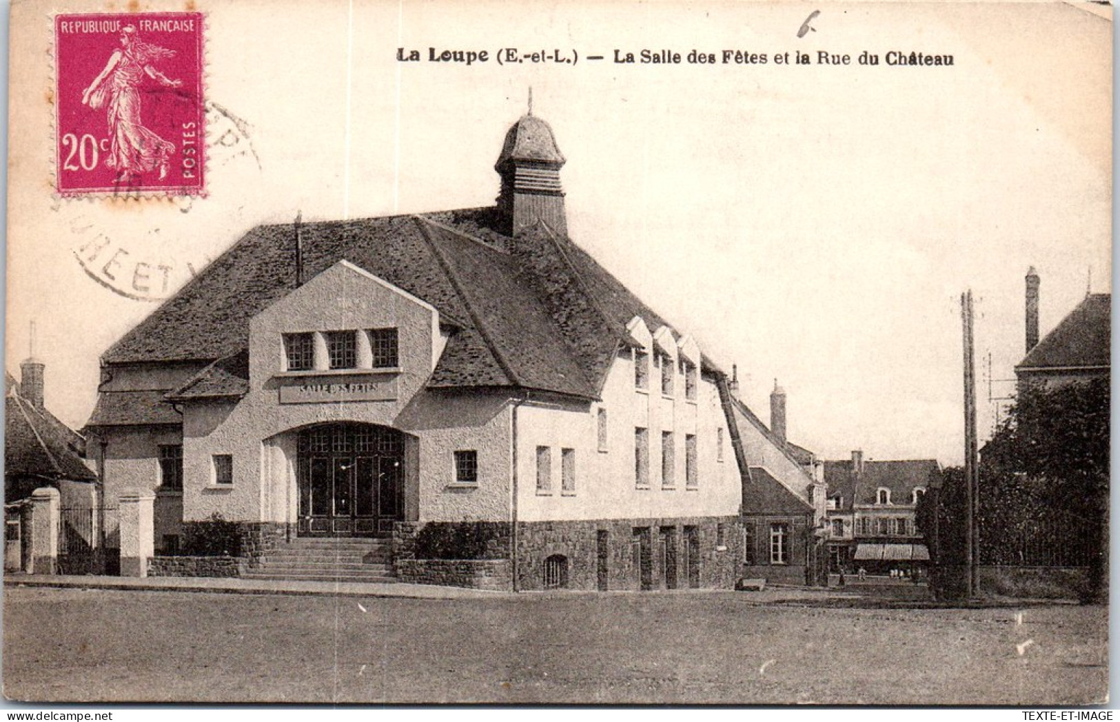 28 LA LOUPE - La Salle Des Fetes Et La Rue Du CHATEAU - La Loupe