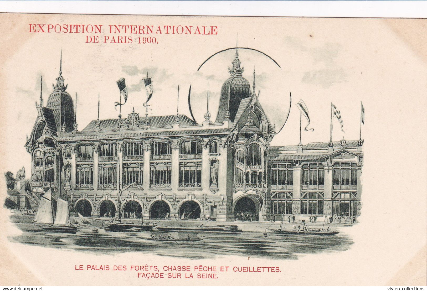 Paris 1900 Exposition Internationale Le Palais Des Forêts, Chasse Pêche Et Cueillettes Façade Sur La Seine - Exhibitions