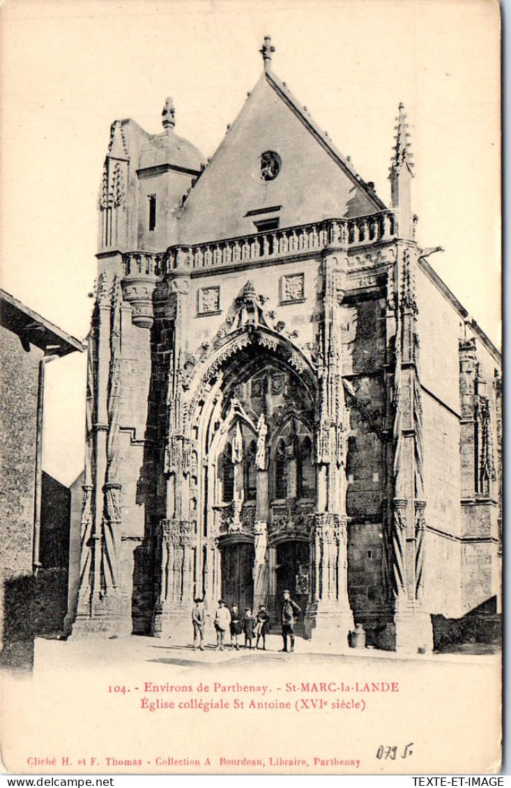 79 SAINT MARC LA LANDE - Eglise Collegiale Saint Antoine  - Autres & Non Classés