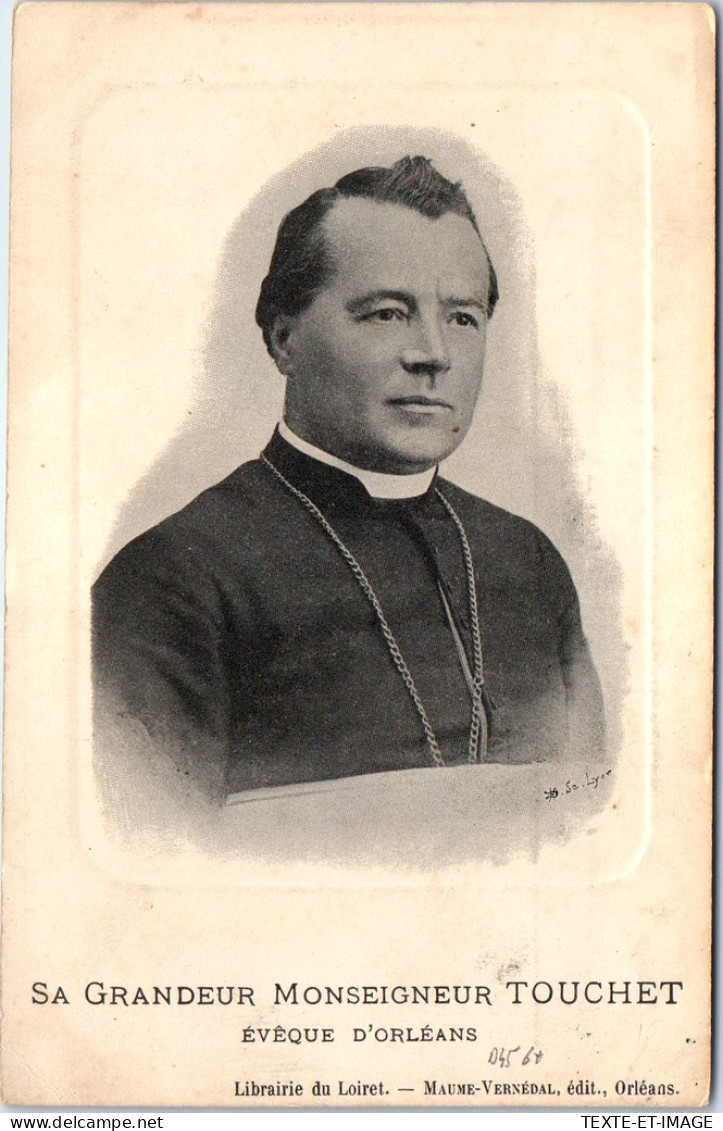 45 ORLEANS - Portrait De L'archeveque Mgr TOUCHET  - Orleans