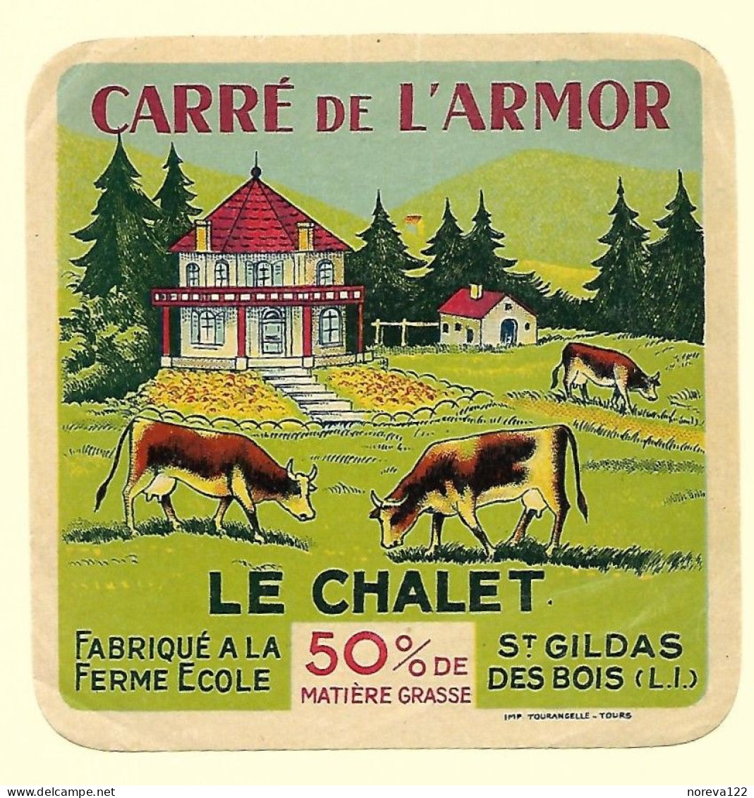 ETIQU.CARRE De L'ARMOR LE CHALET Ferme Ecole St GILDAS Des BOIS Loire Inf. Neuve - Käse