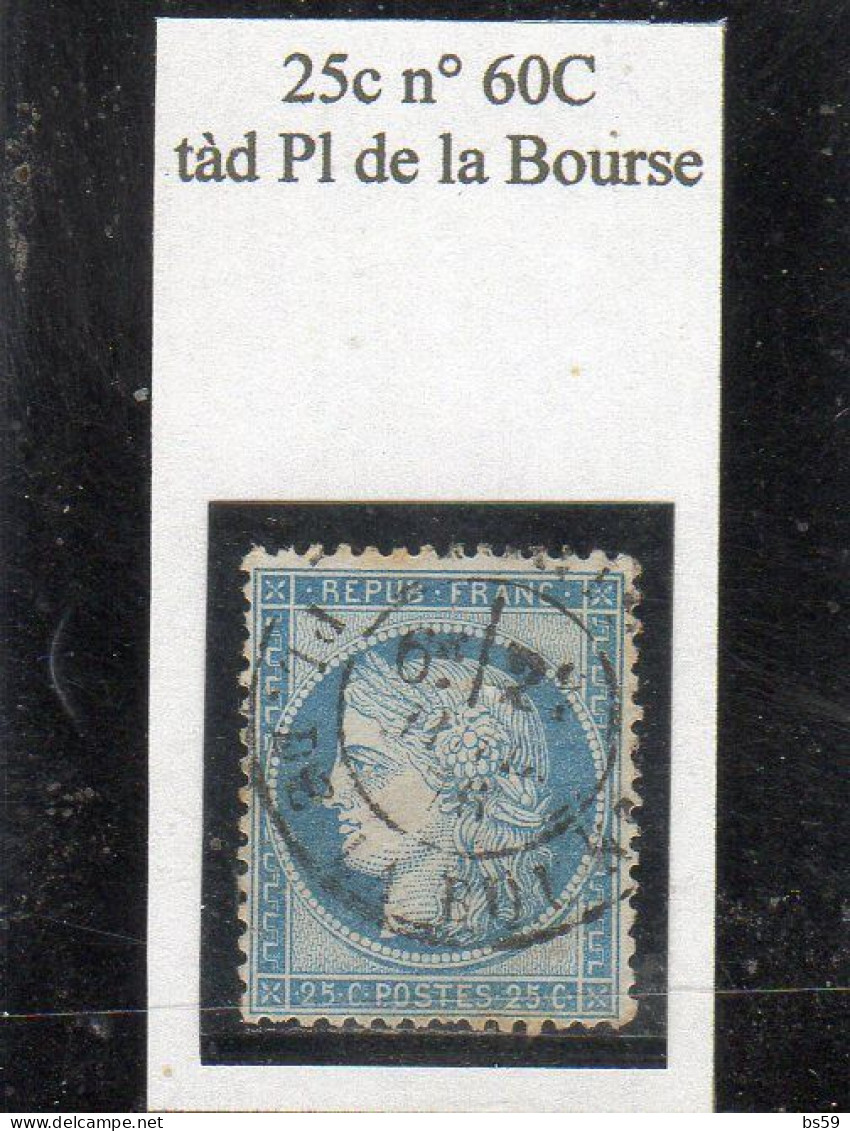 Paris - N° 60C Obl Tàd Pl De La Bourse (juillet1876) - 1871-1875 Ceres