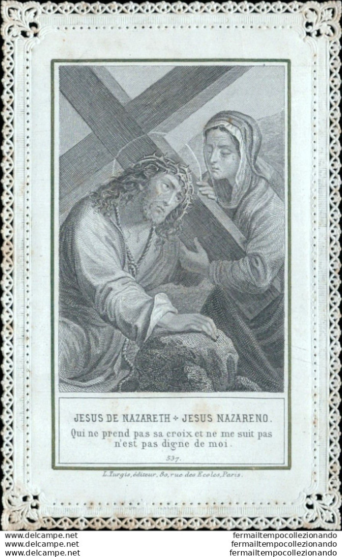 Bm41 Antico Santino Merlettato Holy Card Gesu' Di Nazaret Porta La Croce Jesus - Devotieprenten