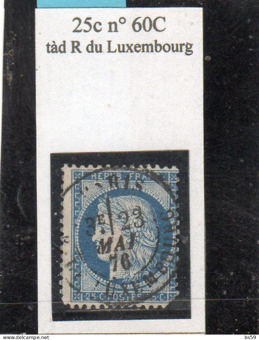 Paris - N° 60C (déf) Obl Tàd R Du Luxembourg (mai 1876) - 1871-1875 Ceres