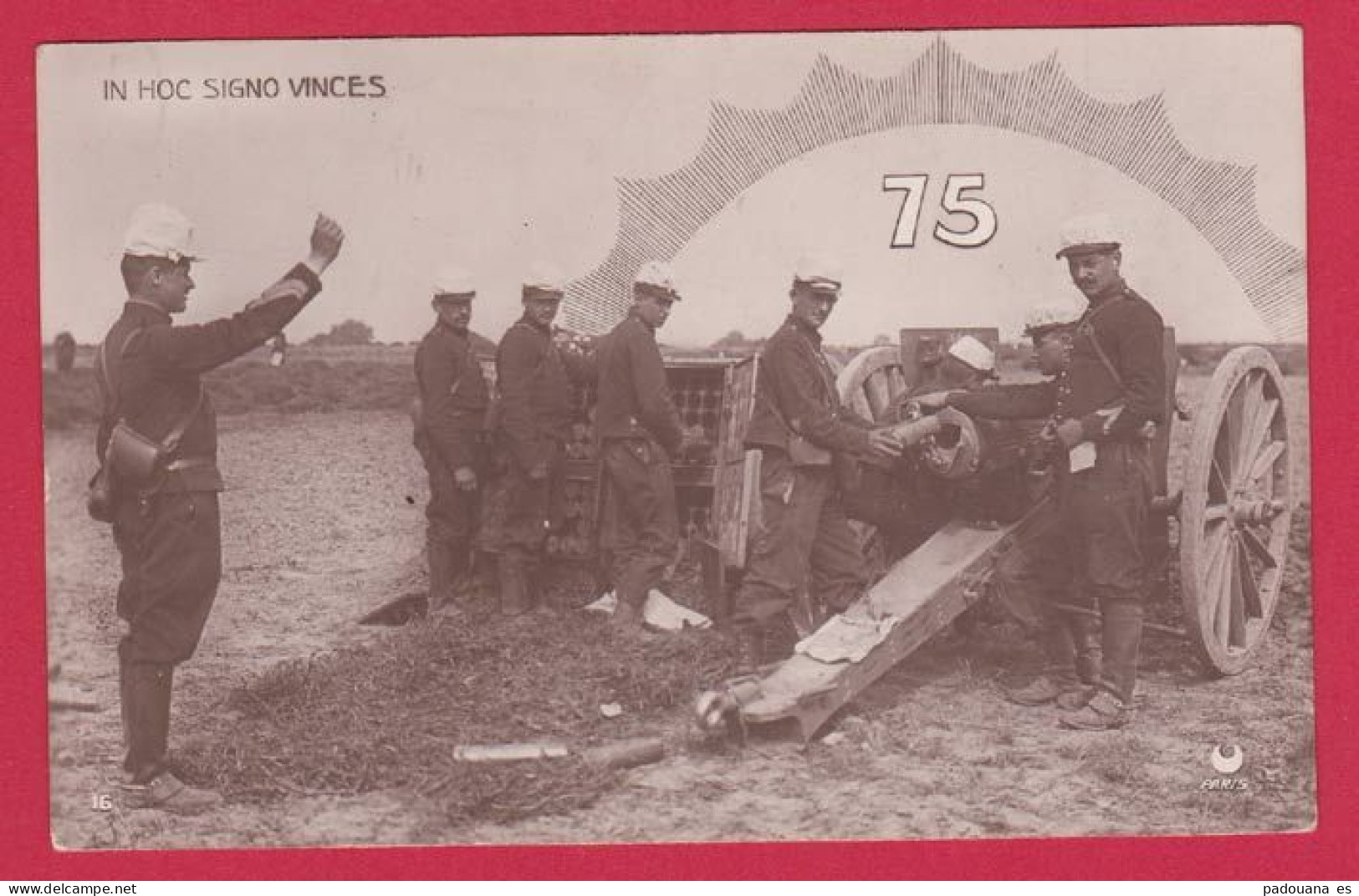 AE175 GUERRE 1914-18 LA GUERRE PAR L'IMAGE IN HOC SIGNO VINCES CANON 75 - - War 1914-18