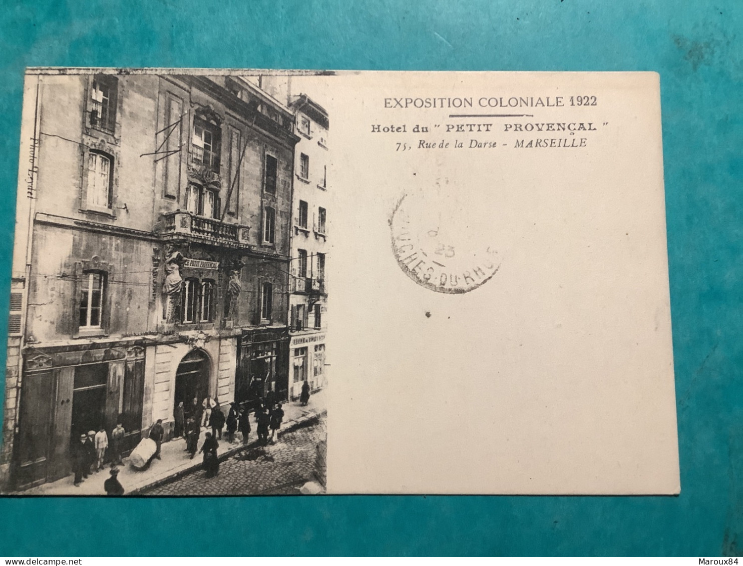 13/ Marseille Exposition Coloniale 1922 Hôtel Du Petit Provençale - Expositions Coloniales 1906 - 1922