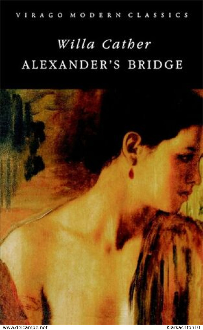 Alexander's Bridge (Virago Modern Classics) - Autres & Non Classés