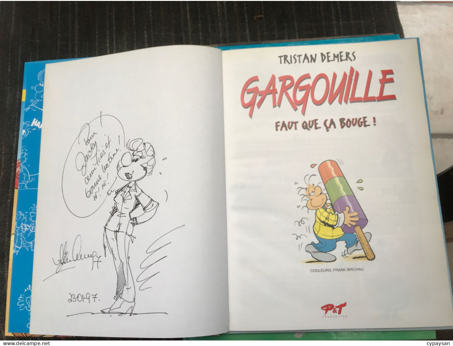 Gargouille 7 Faut Que ça Bouge EO DEDICACE BE P&T Production 01/1997 Demers (BI2) - Dédicaces