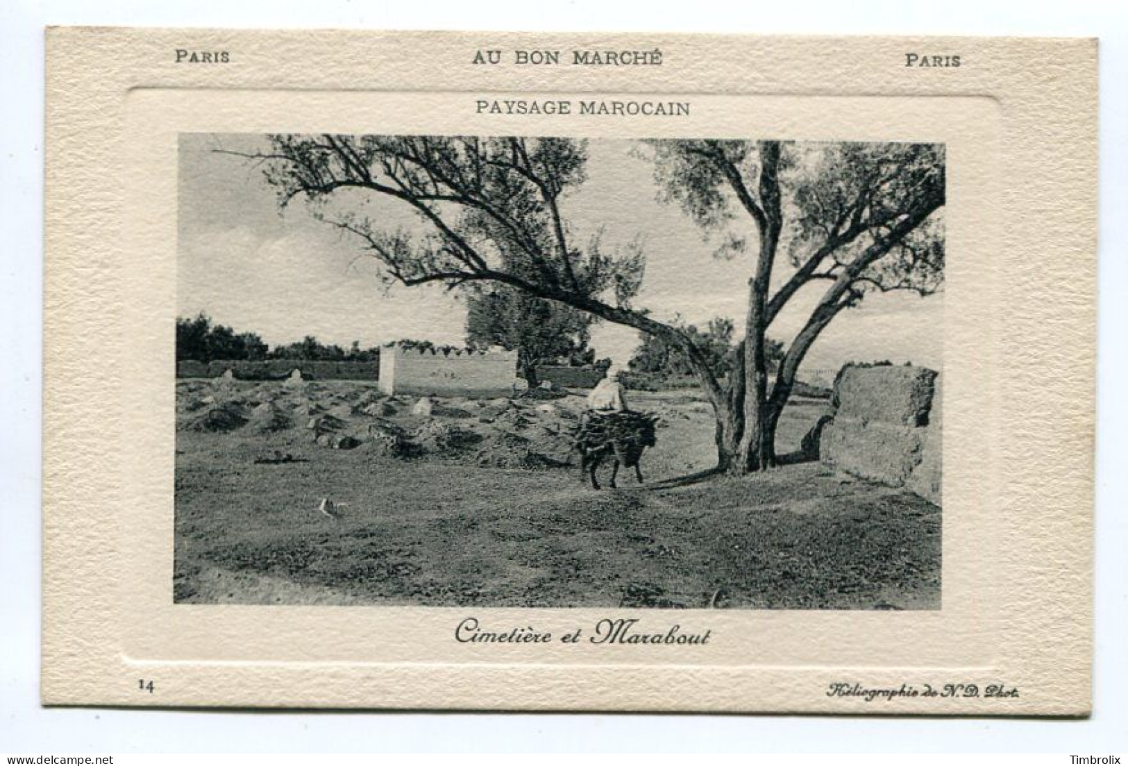 PAYSAGE MAROCAIN -  Cimetière Et Marabout - Edition " AU BON MARCHE PARIS " - N.D. Phot. # 14 - Other & Unclassified