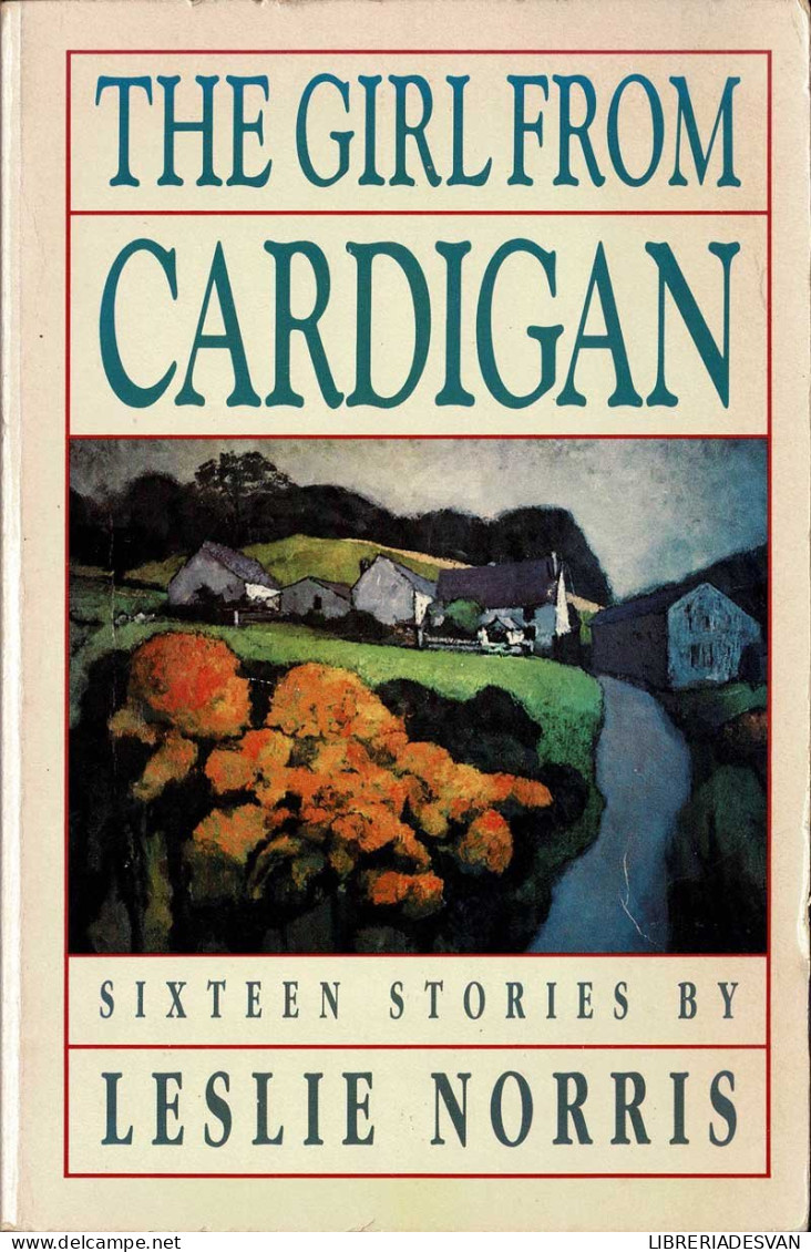 The Girl From Cardigan. Sixteen Stories - Leslie Norris - Literatura