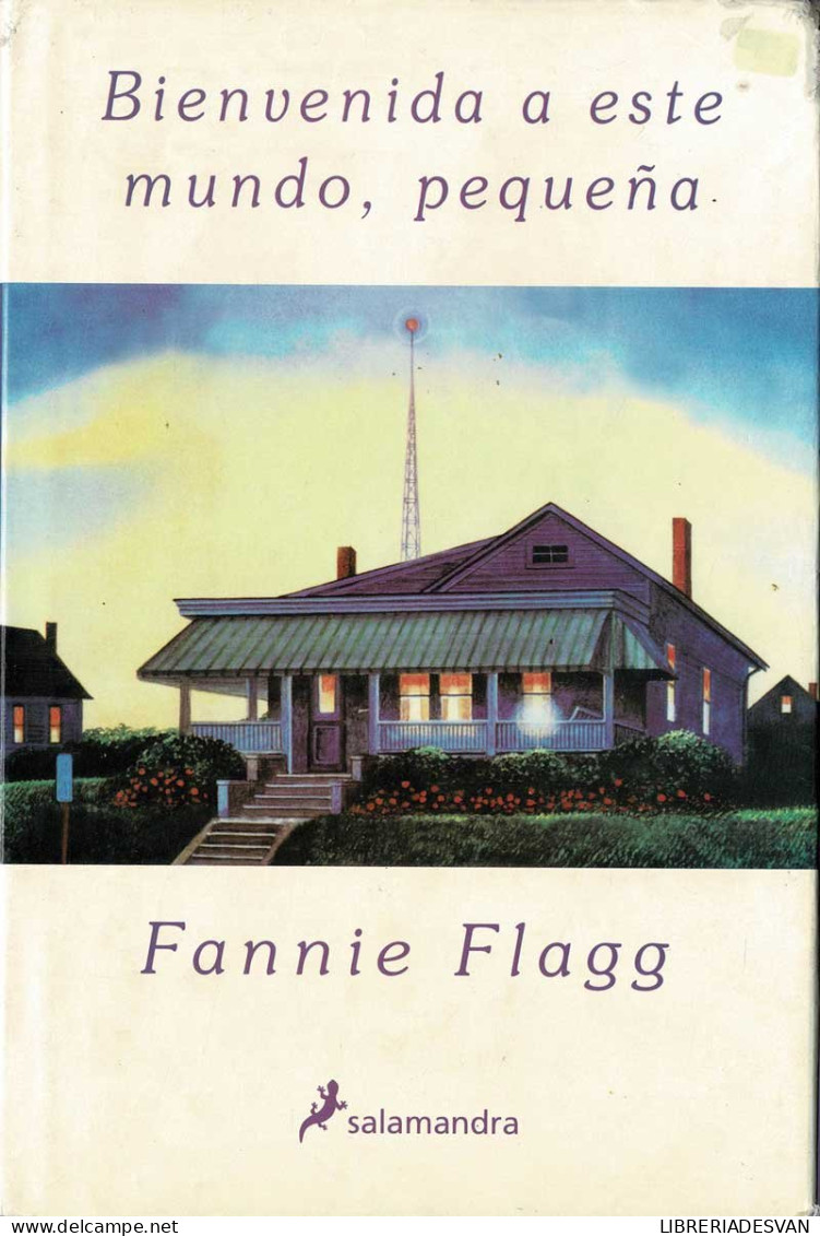Bienvenida A Este Mundo, Pequeña - Fannie Flagg - Literatuur
