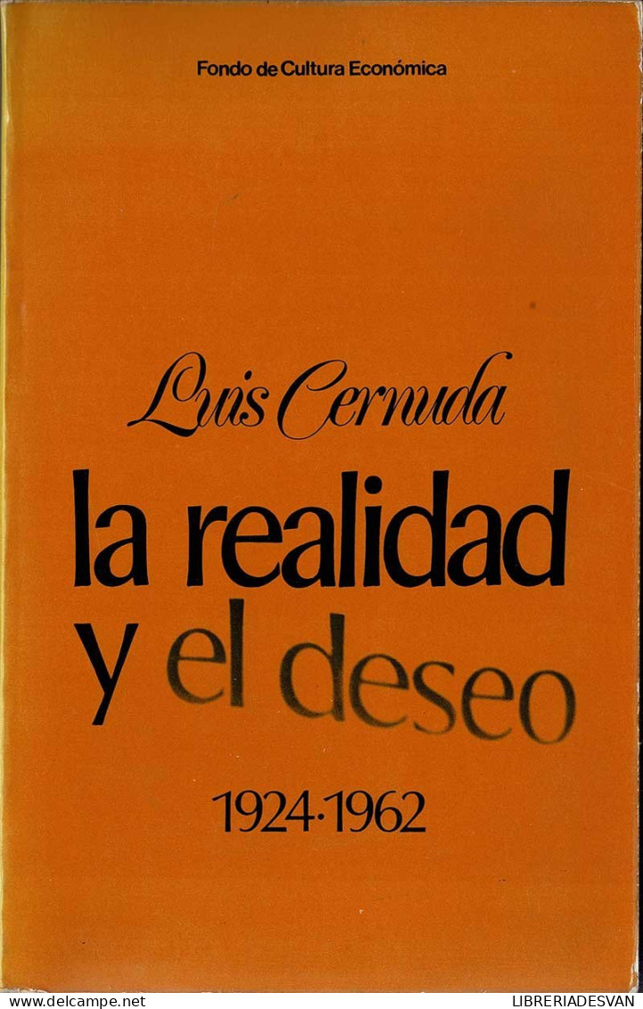 La Realidad Y El Deseo (1924-1962) - Luis Cernuda - Literatuur