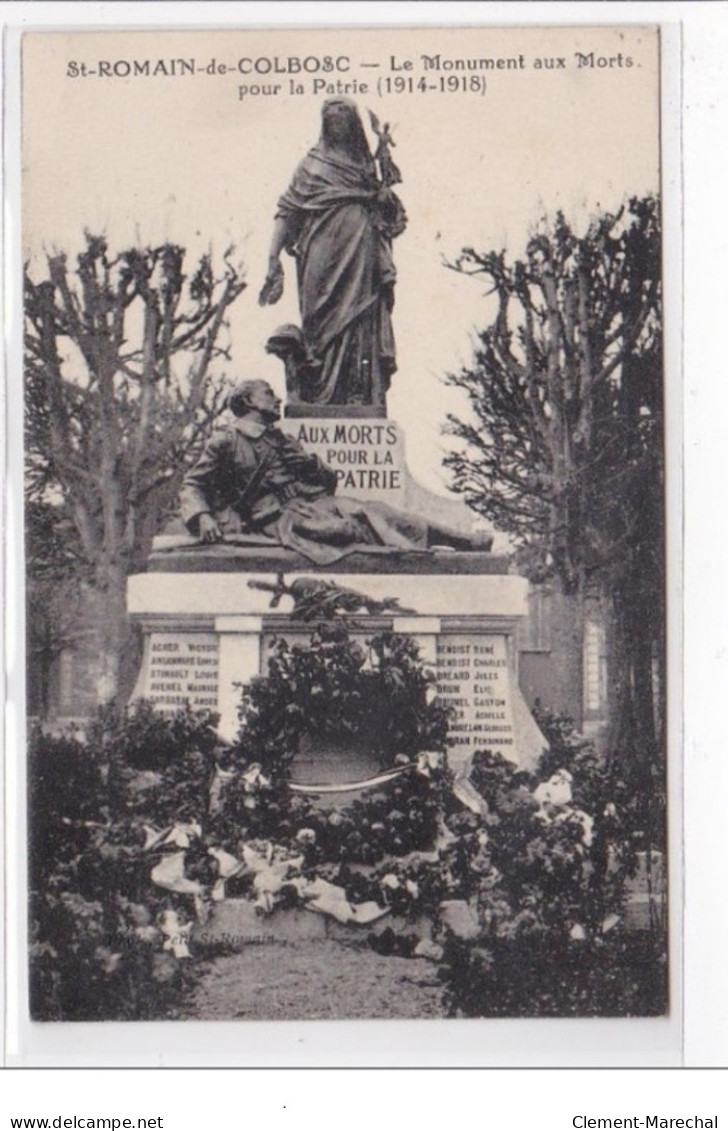 St-ROMAIN-de-COLBOSC : Le Monument Aux Morts Pour La Patrie 1914-1918 - Tres Bon Etat - Saint Romain De Colbosc
