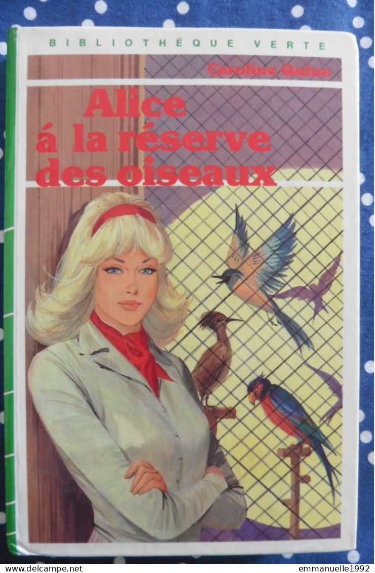 Livre Alice à La Réserve Des Oiseaux Par Caroline Quine 1975 Bibliothèque Verte - Bibliothèque Verte
