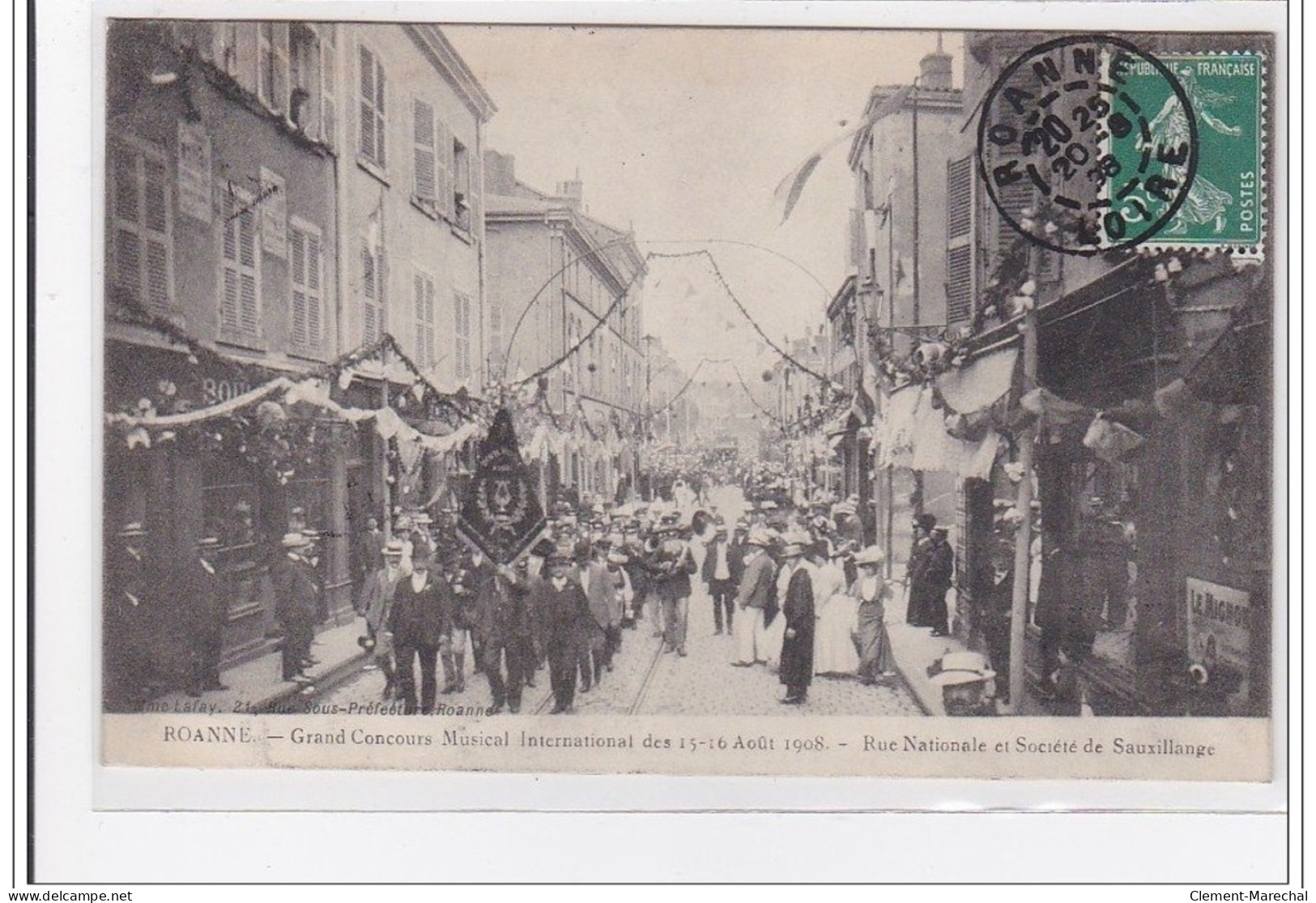 ROANNE : Grand Concours Musical International Des 15-16 Aout 1908, Rue Nationale Et Societe Sauxillange - Tres Bon Etat - Roanne