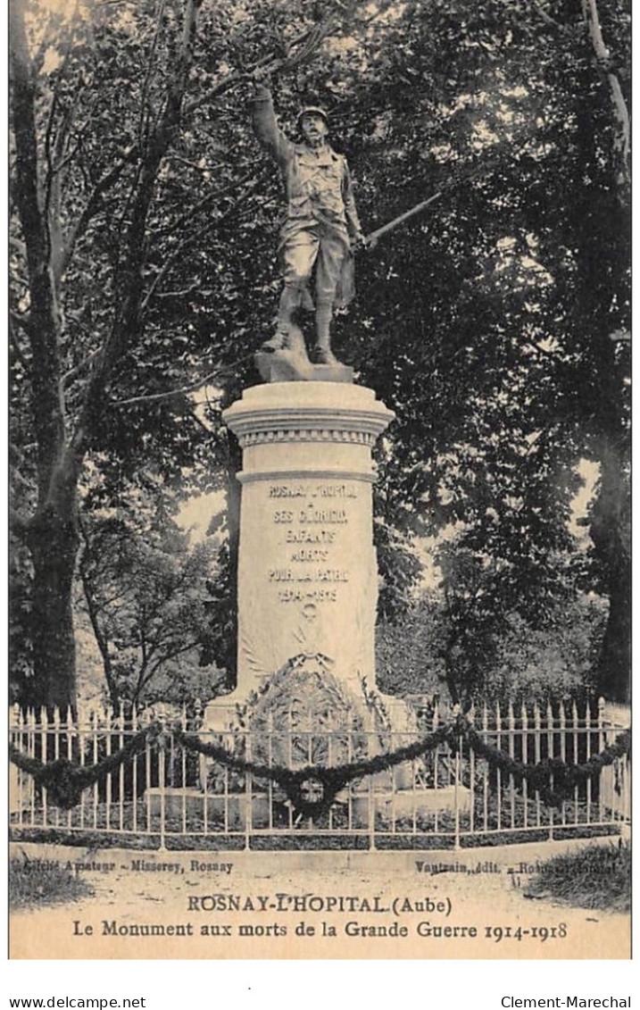 ROSNAY-L'HOPITAL : Le Monument Aux Morts De La Grande Guerre 1914-1918 - Tres Bon Etat - Arcis Sur Aube