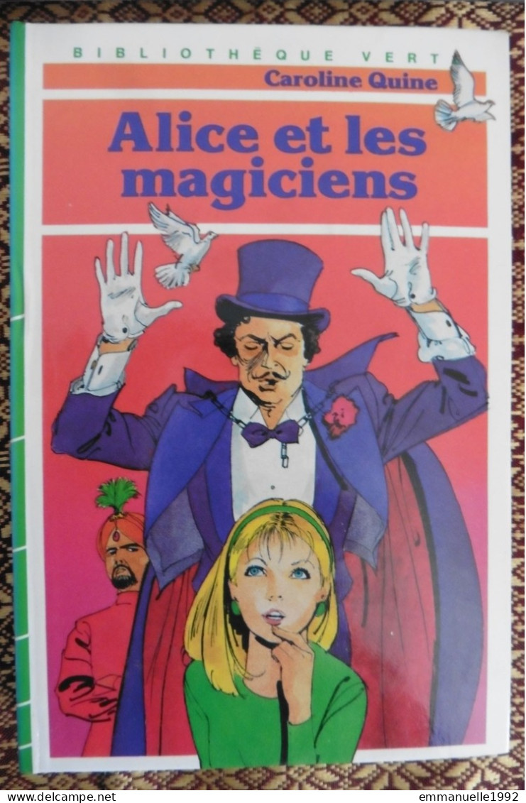 Livre Alice Et Les Magiciens Par Caroline Quine 1987 - Bibliothèque Verte - Biblioteca Verde