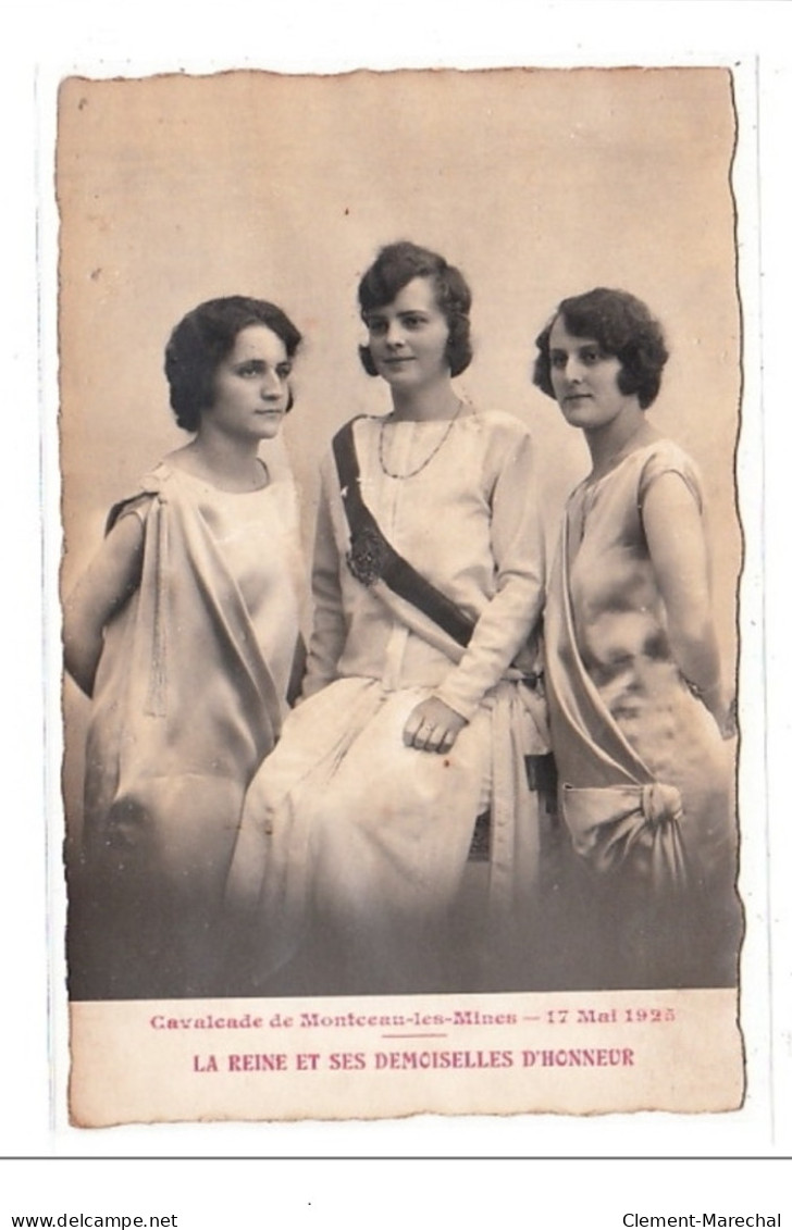 MONTCEAU-les-MINES : 17 Mai 1925, La Reine Et Ses Demoiselles D'honneur - Tres Bon Etat - Montceau Les Mines