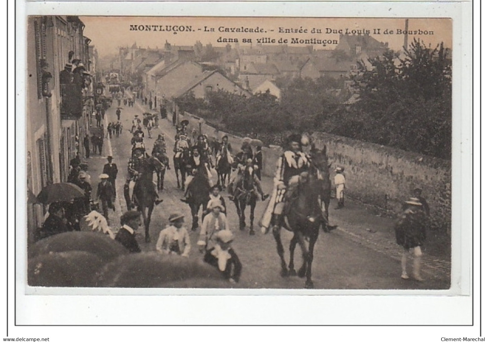 MONTLUCON - La Cavalcade - Entrée Du Duc Louis II De Bourbon Dans Sa Ville De Montluçon - Très Bon état - Montlucon