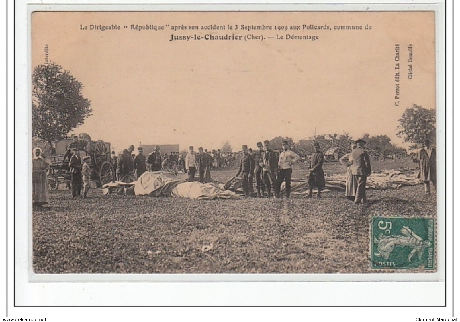 JUSSY LE CHAUDRIER - Le Dirigeable """"République""""  Après Son Accident Le 3 Septembre 1909 - Le Démontage - Très Bon - Autres & Non Classés