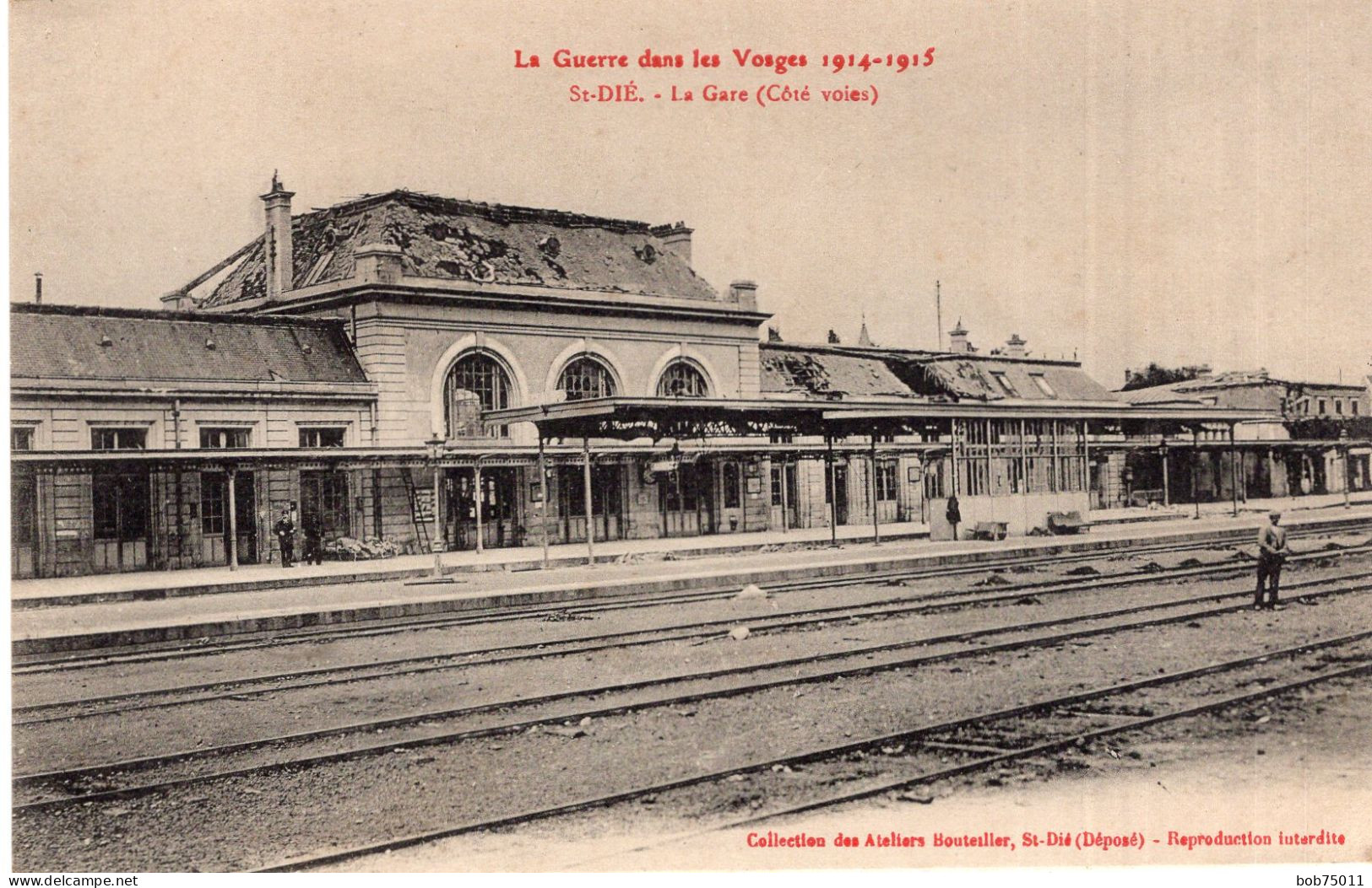 LA GUERRE DES LES VOSGES 1914-1915 , ST-DIE , La Gare ( Coté Voies ) - Saint Die