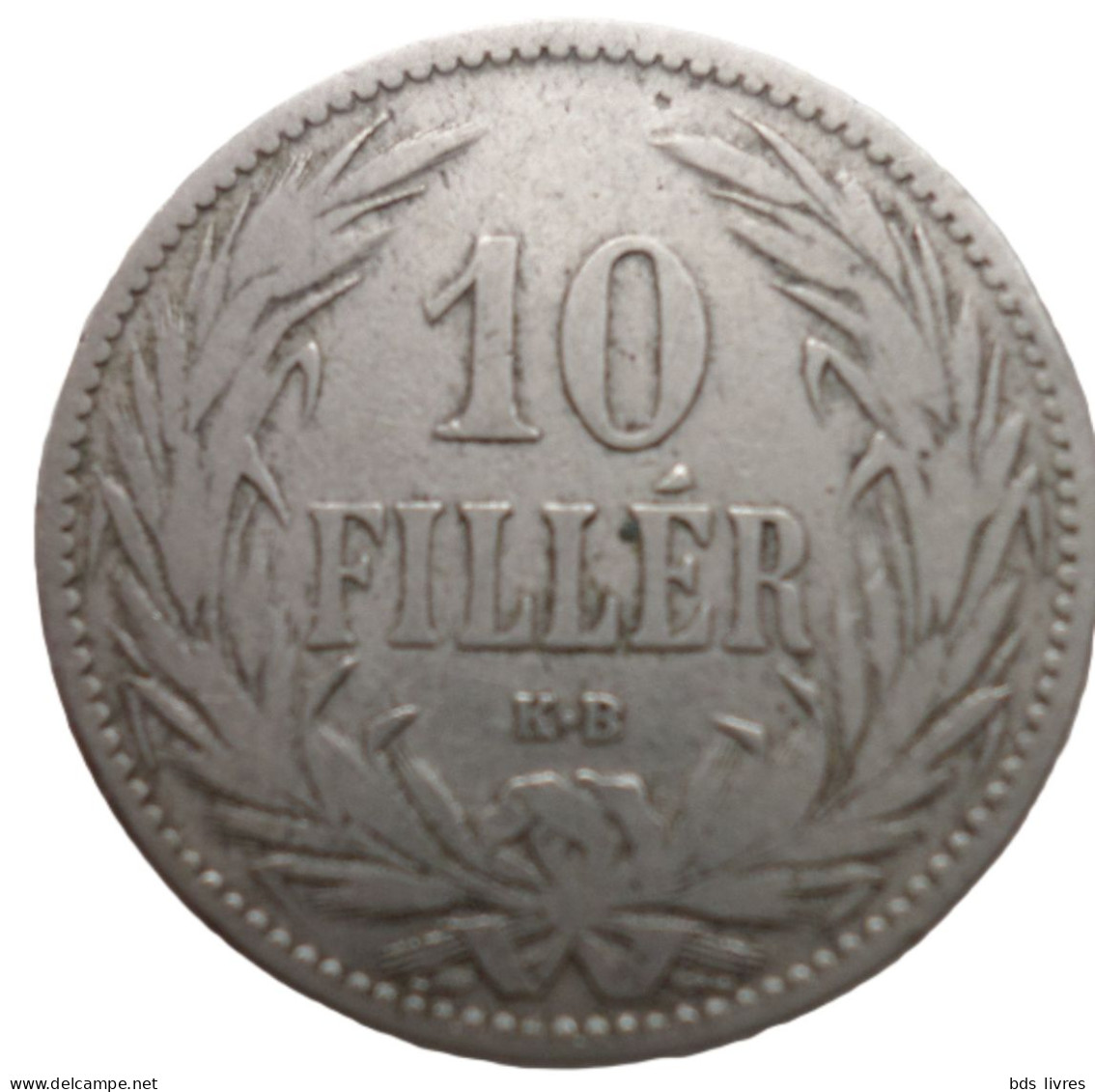 HONGRIE  -10 Filler Année 1894 KB  -François-Joseph Ier- Pièce Non Nettoyée - Et Patinée (voir Images) - Hongrie